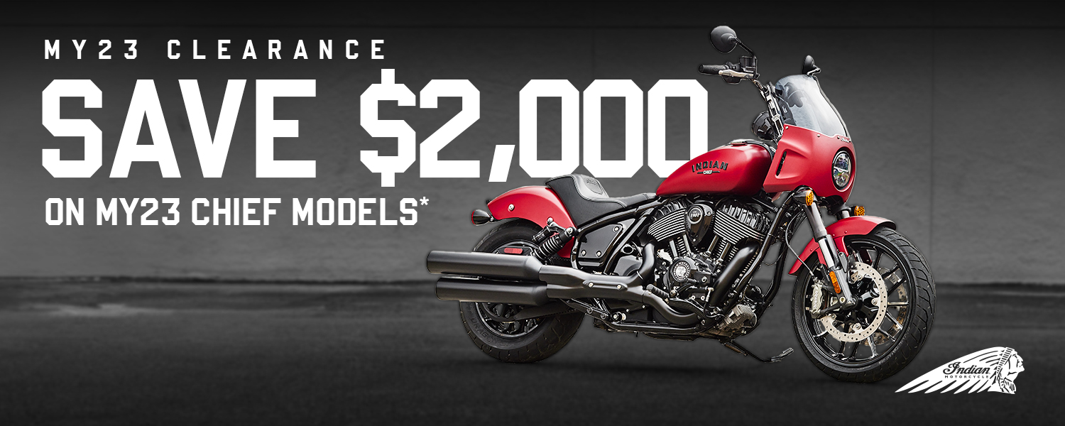 SAVE $2,000 ON MY23 CHIEF MODELS